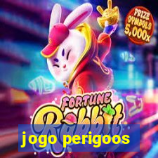 jogo perigoos